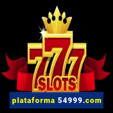 plataforma 54999.com